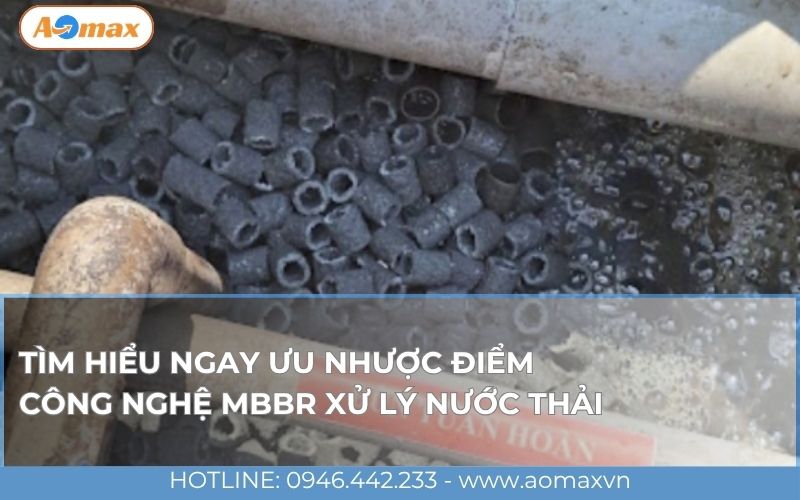 Tìm hiểu ngay ưu nhược điểm công nghệ MBBR xử lý nước thải