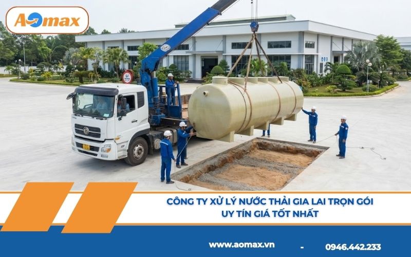 Công ty xử lý nước thải Gia Lai trọn gói uy tín giá tốt nhất