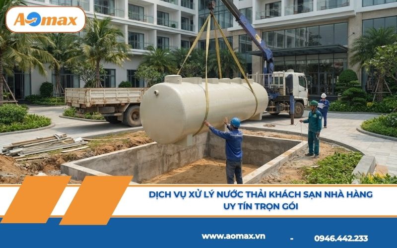 Dịch vụ xử lý nước thải khách sạn nhà hàng uy tín trọn gói