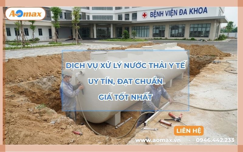 Dịch vụ xử lý nước thải y tế uy tín, đạt chuẩn, giá tốt nhất