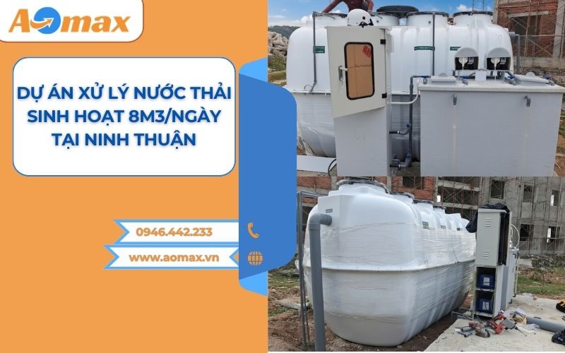 Dự án xử lý nước thải sinh hoạt 8m3/ngày tại Ninh Thuận