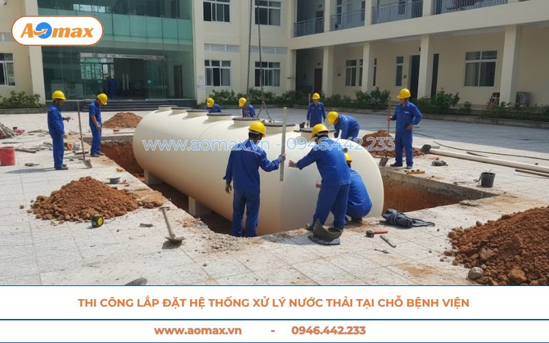 Thi công lắp đặt hệ thống xử lý nước thải tại chỗ bệnh viện.