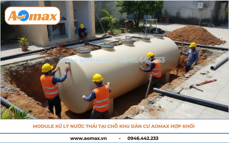 Module xử lý nước thải tại chỗ khu dân cư AOmax hợp khối.