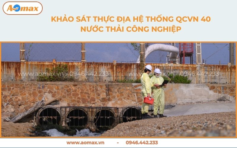 Khảo sát thực địa hệ thống QCVN 40 nước thải công nghiệp
