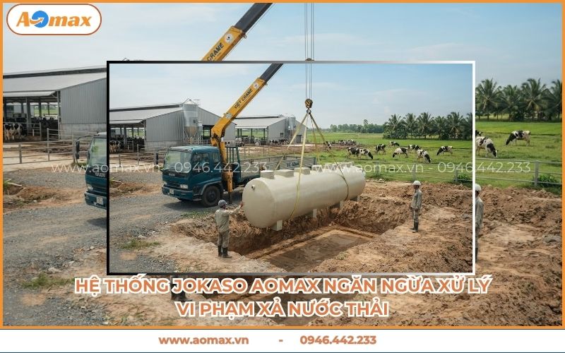 Hệ thống Jokaso AOmax ngăn ngừa xử lý vi phạm xả nước thải
